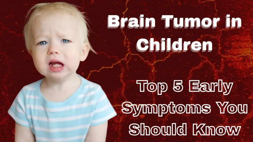 Brain Tumor in Children